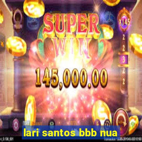 lari santos bbb nua